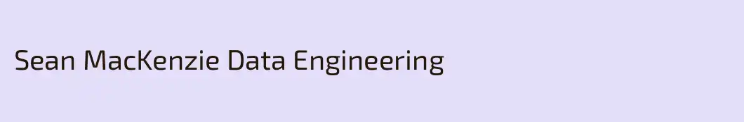 Sean MacKenzie Data Engineering